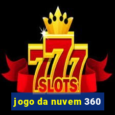 jogo da nuvem 360